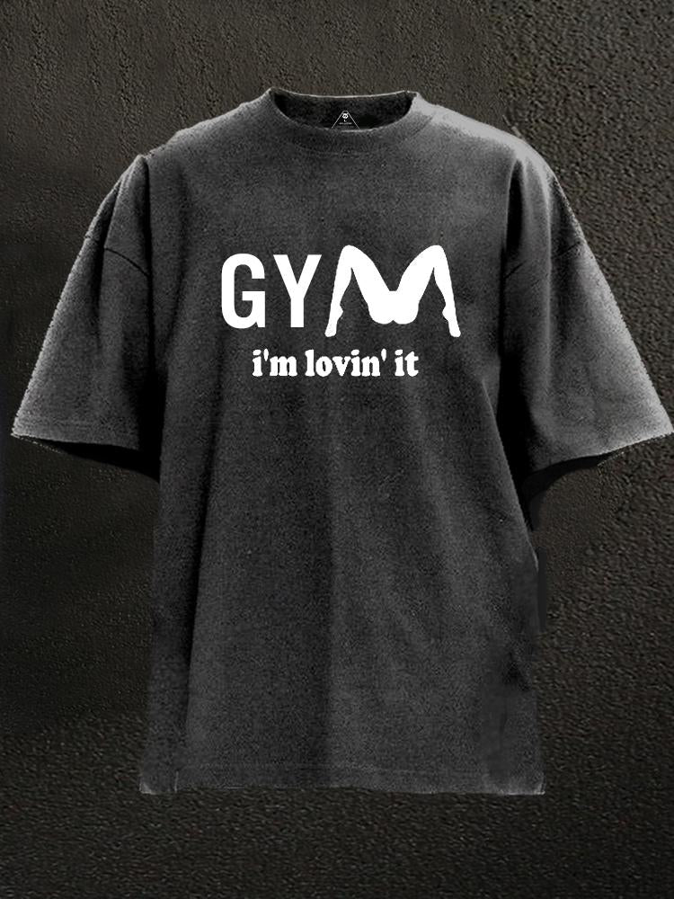 gym i'm lovin'it Washed Gym Shirt