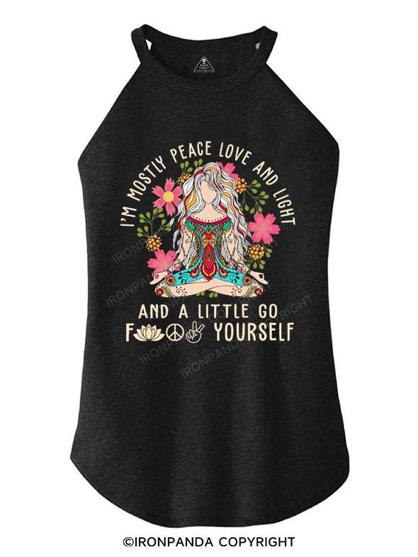 I'm Mostly Peace Love And Animals And A Little Go fuck yourself TRI ROCKER COTTON TANK