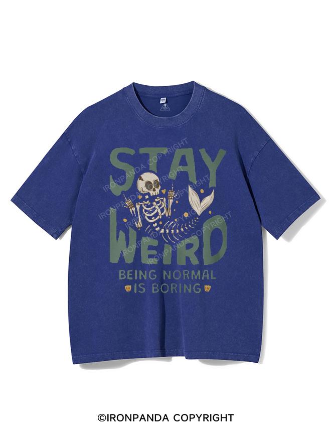 STAY WEIRD BEING NORMAL IS BORING VINTAGE GYM SHIRT