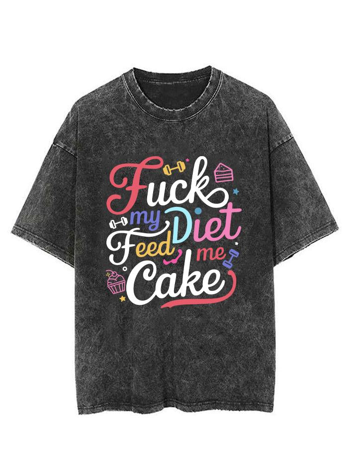 FUCK MY DIET FEED ME CAKE  VINTAGE GYM SHIRT