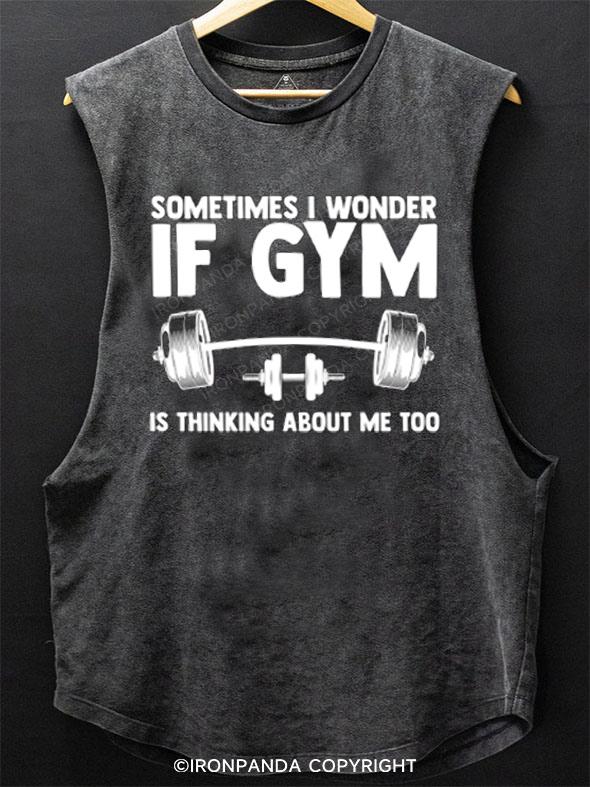 sometimes i wonder if gym is thinking about me too SCOOP BOTTOM COTTON TANK