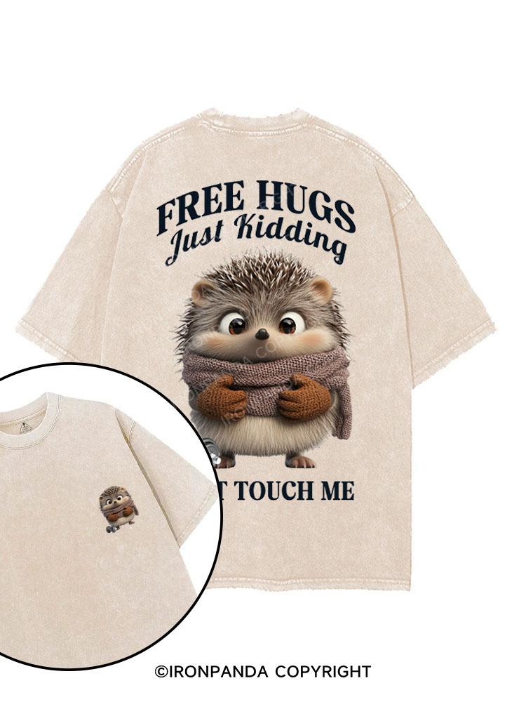 FREE HUGS JUST KIDDING DON'T TOUCH ME printed Gym Shirt