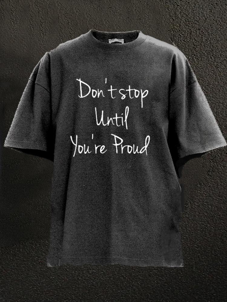 Don't Stop Until You're Proud