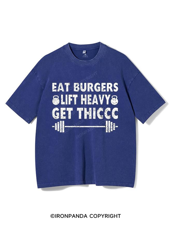 EAT BURGERS LIFT HEAVY GET THICCC VINTAGE GYM SHIRT