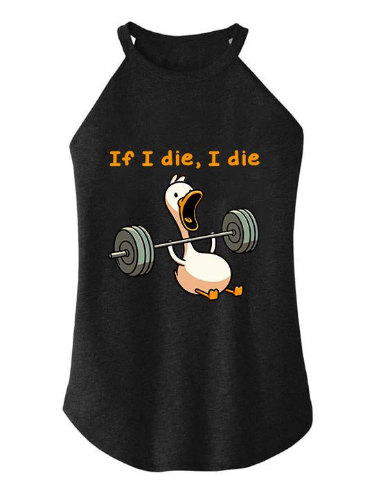 IF I DIE I DIE  ROCKER COTTON TANK