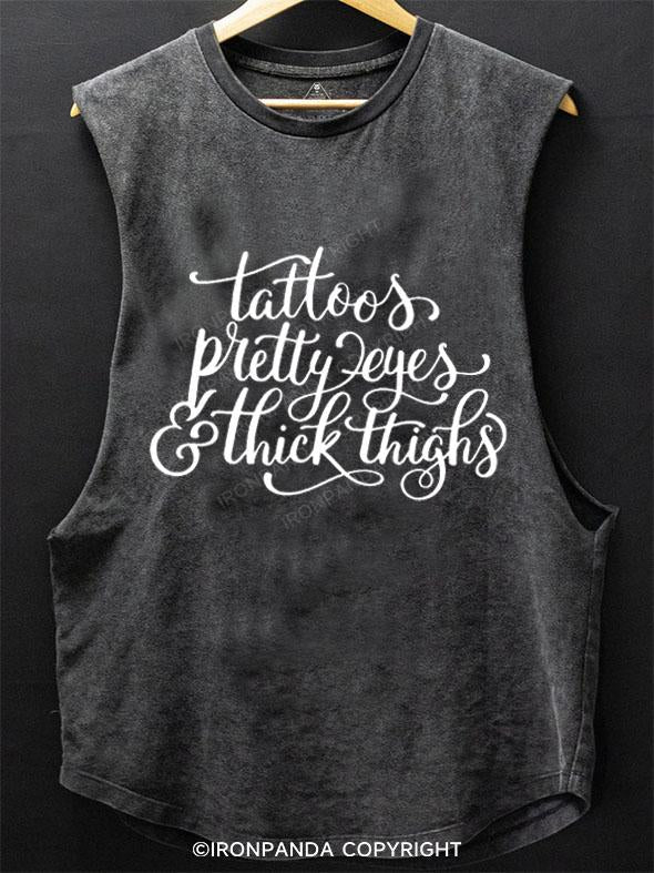 TATTOOS PRETTY EYES & THICK THIGHS SCOOP BOTTOM COTTON TANK