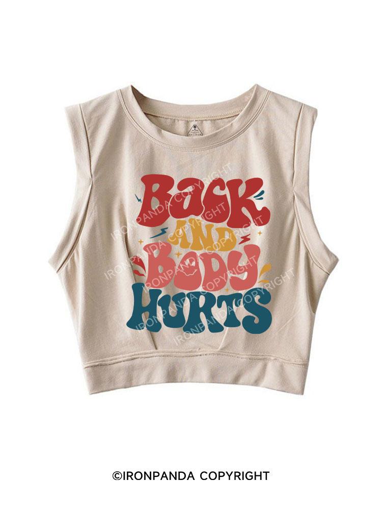 back and body hurts SLEEVELESS CROP TOPS