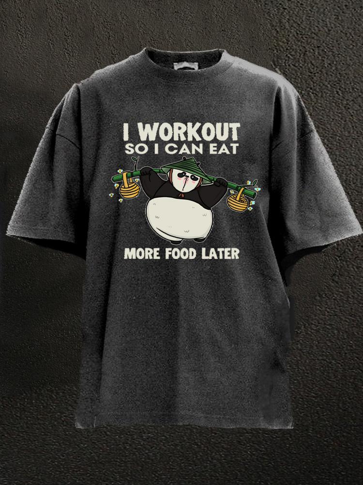 I workout so I can eat more food later Washed Gym Shirt