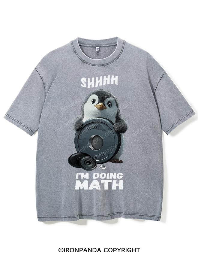 SHHHH I'M DOING MATH PENGUIN VINTAGE GYM SHIRT