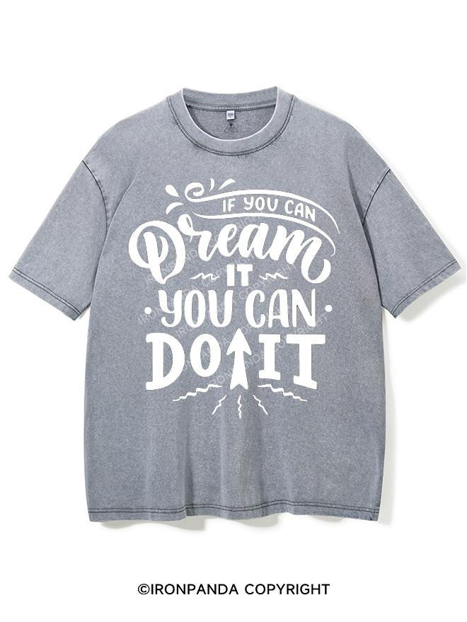 IF YOU CAN DREAM IT YOU CAN DO IT VINTAGE GYM SHIRT