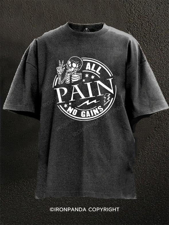 All Pain No Gains Washed Gym Shirt