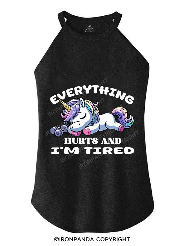 EVERYTHING HURTS AND I'M TIRED UNICORN TRI ROCKER COTTON TANK