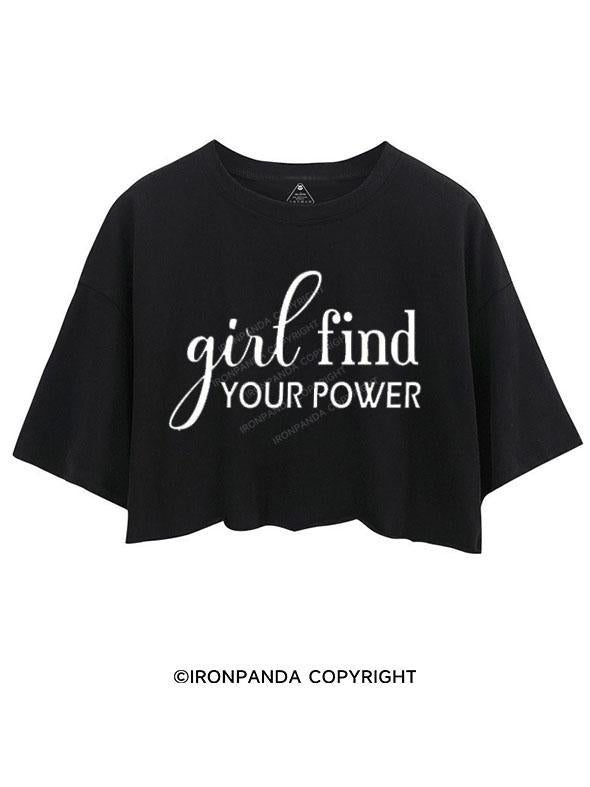 GIRL FIND YOUR POWER  CROP TOPS