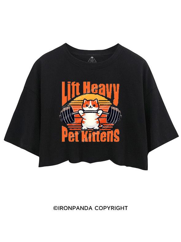 LIFT HEAVY PET KITTENS CROP TOPS