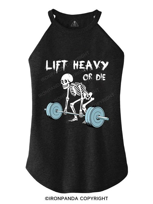 LIFT HEAVY OR DIE TRI ROCKER COTTON TANK