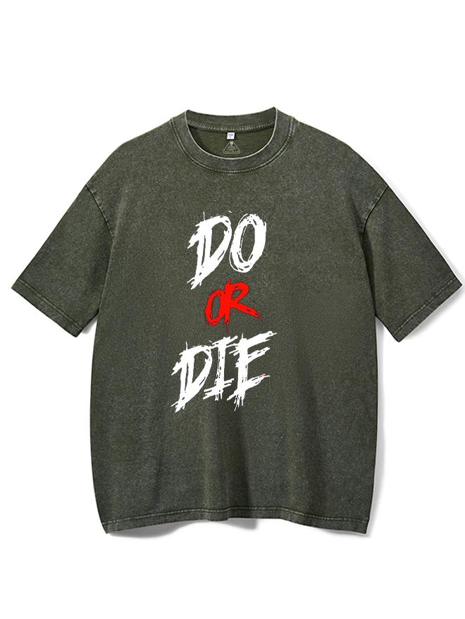 do or die Washed Gym Shirt