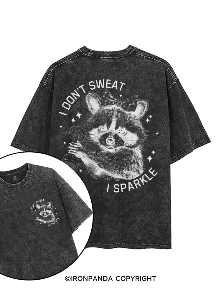 I DON'T SWEAT I SPARKLE printed Gym Shirt