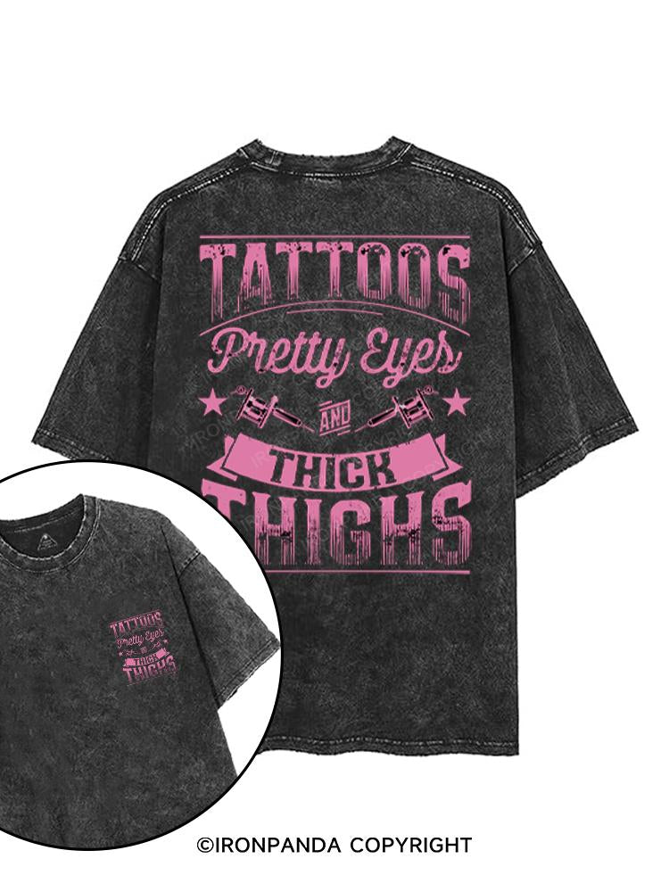 TATTOOS PRETTY EYES AND THICK THIGHS printed Gym Shirt