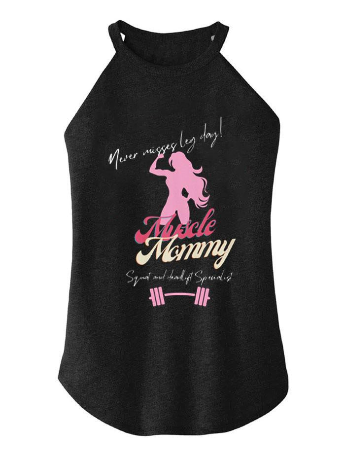 MUSCLE MOMMY NEVER MISS LEG DAY ROCKER COTTON TANK