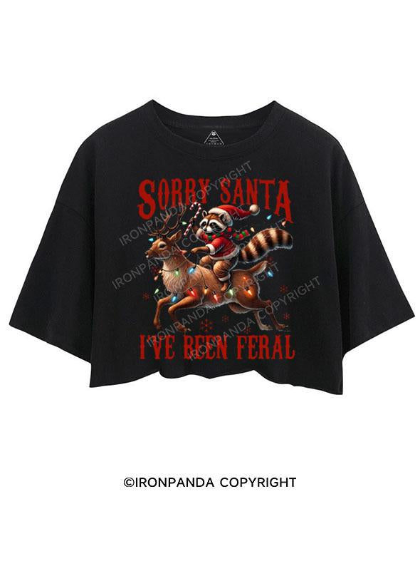 SORRY SANTA I'VE BEEN FERAL CROP TOPS