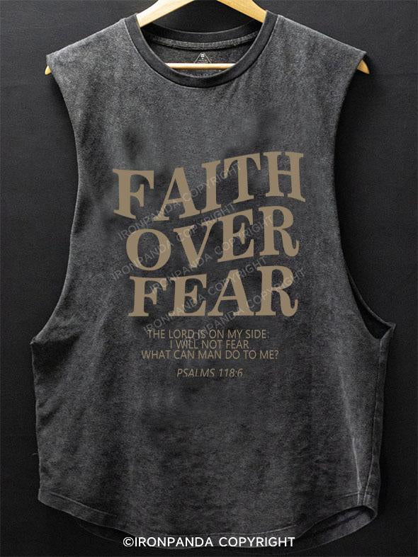 Faith Over Fear SCOOP BOTTOM COTTON TANK