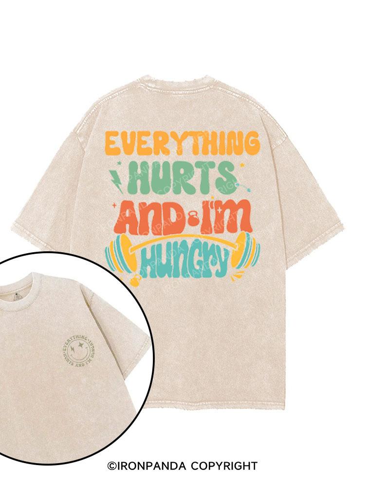 EVERYTHING HURTS AND I'M HUNGRY printed Gym Shirt