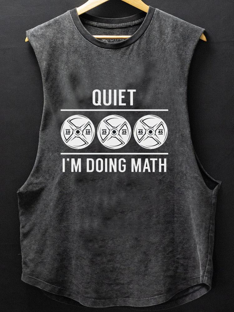 Quiet I'm doing math SCOOP BOTTOM COTTON TANK