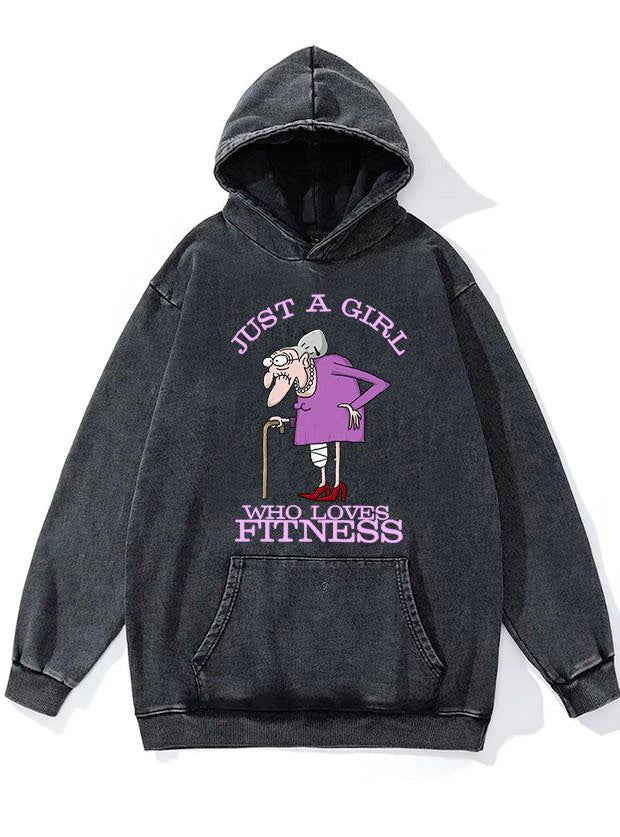 Just a girl who loves fitness WASHED GYM HOODIE