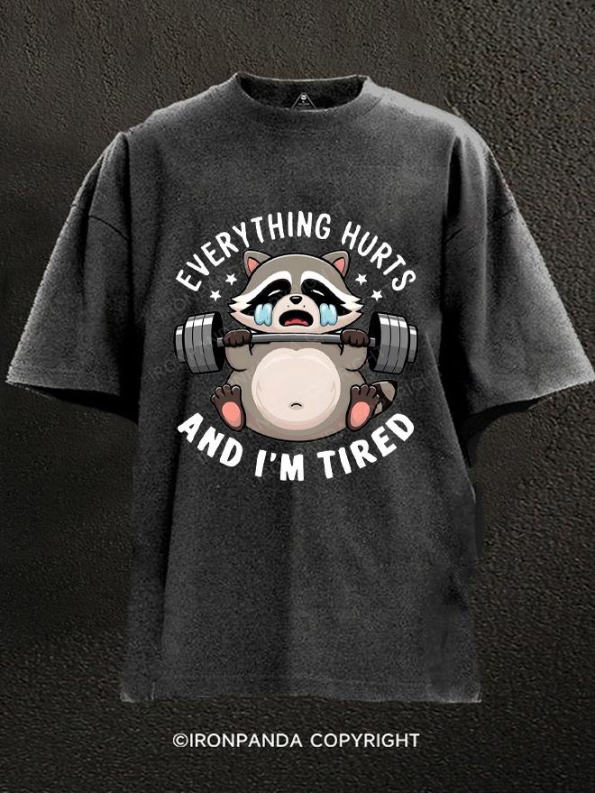 Everything Hurts And I'm Tired Sad Raccoon Washed Gym Shirt