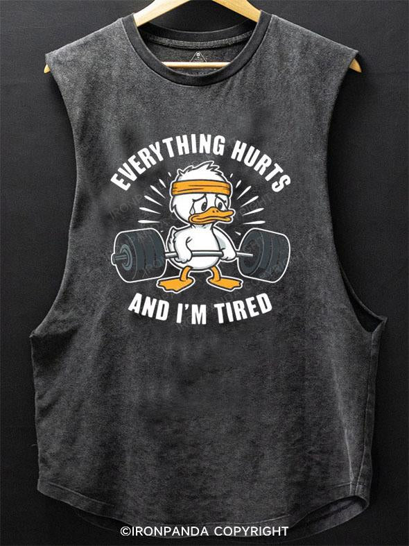 Everything Hurts And I'm Tired SCOOP BOTTOM COTTON TANK