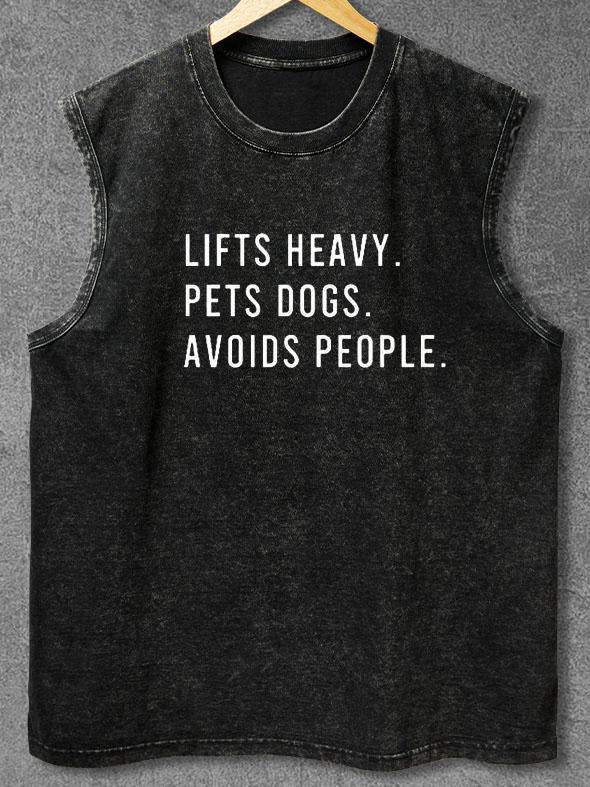 LIFT HEAVY PET DOGS AVOID PEOPLE Washed Gym Tank