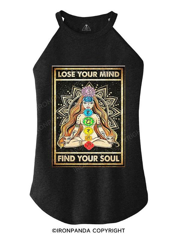 Lose Your Mind Find Your Soul TRI ROCKER COTTON TANK