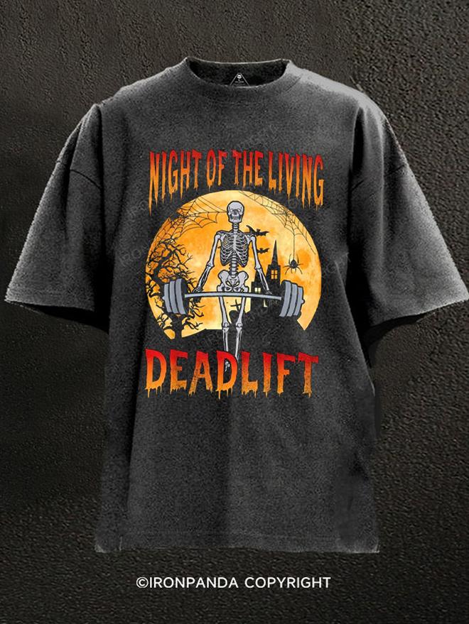 Night of the living deadlift Washed Gym Shirt