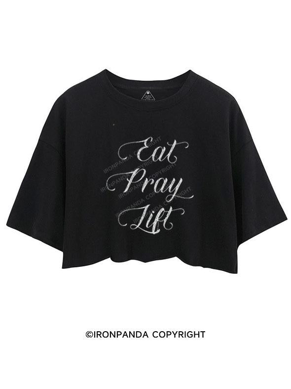 EAT PRAY LIFT  CROP TOPS