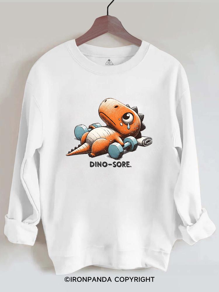 Dino-Sore After Workout Gym Sweatshirt