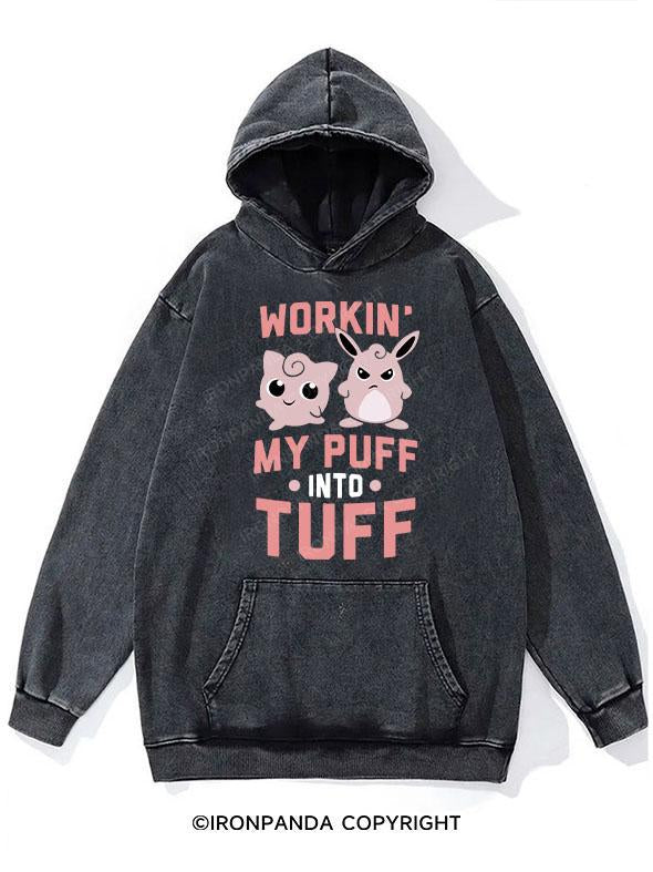 WORKIN MY PUFF INTO TUFF WASHED GYM HOODIE