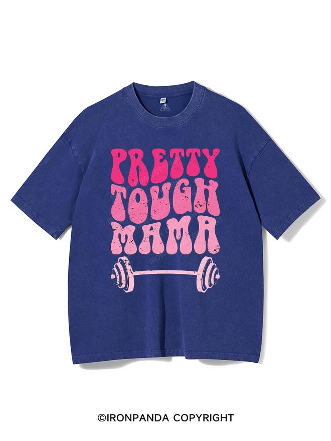 PRETTY TOUGH MAMA VINTAGE GYM SHIRT