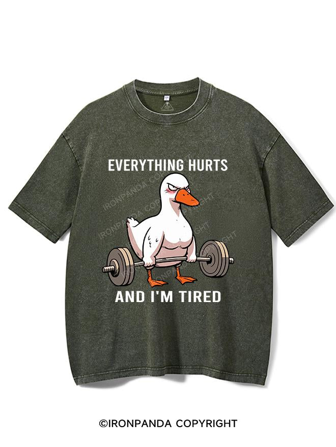 EVERYTHING HURTS AND I'M TIRED VINTAGE GYM SHIRT