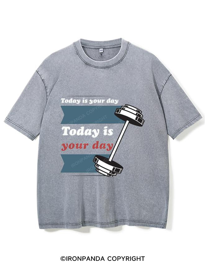 TODAY IS YOUR DAY VINTAGE GYM SHIRT