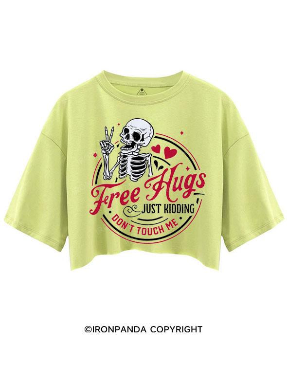 FREE HUGS JUST KIDDING DON'T TOUCH ME CROP TOPS