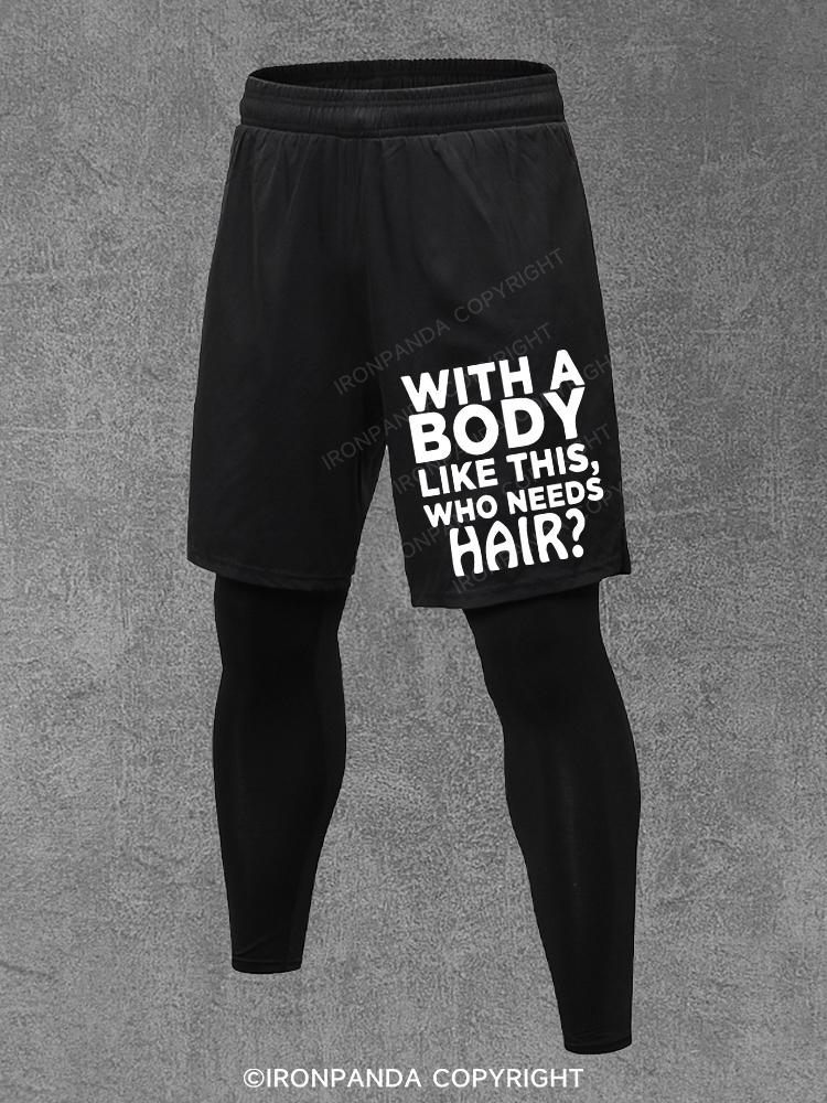 WITH A BODY LIKE THIS WHO NEEDS HAIR Performance Training Pants