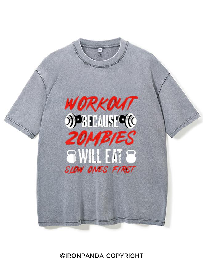 WORKOUT BECAUSE ZOMBIES WILL EAT SLOW ONES VINTAGE GYM SHIRT