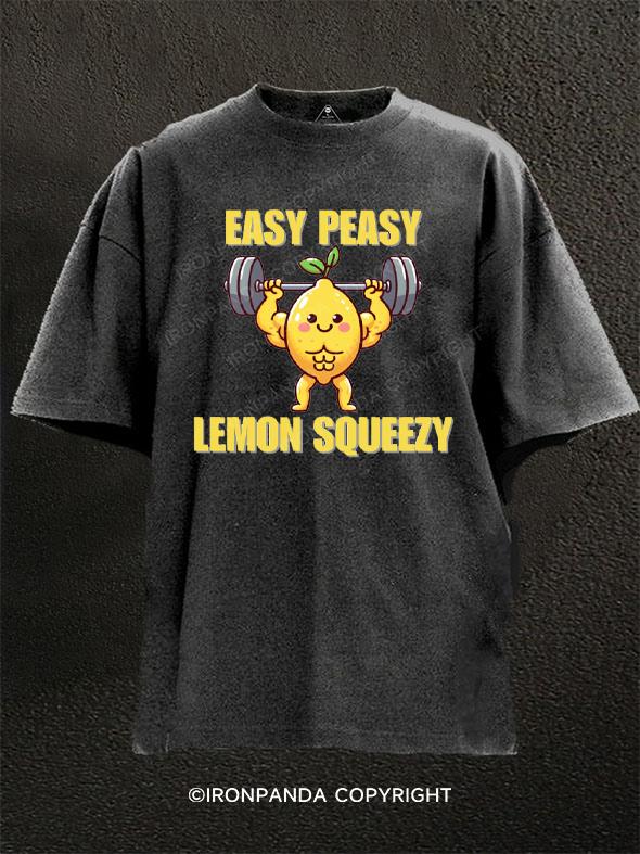 easy peasy lemon squeezyWashed Gym Shirt