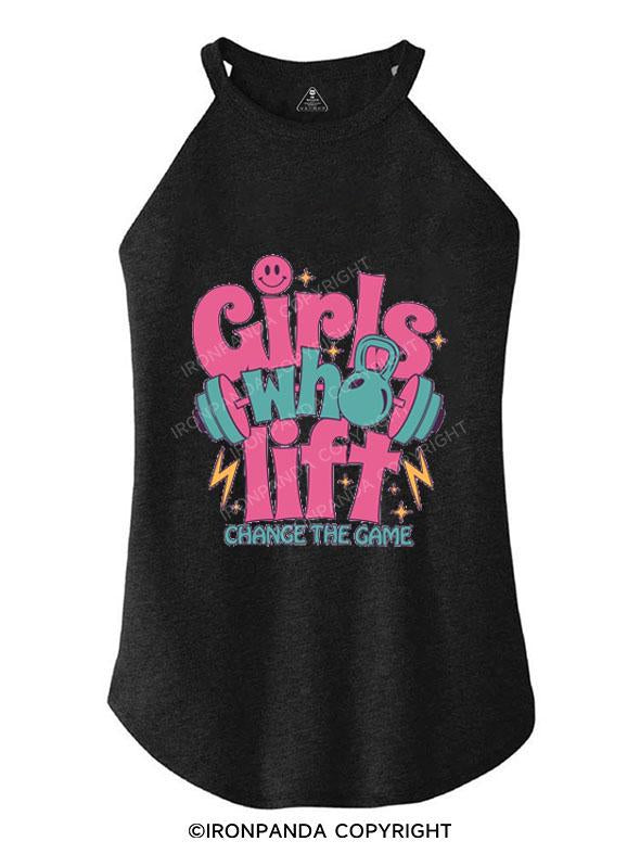 GIRLS WHO LIFT CHANGE THE GAME TRI ROCKER COTTON TANK