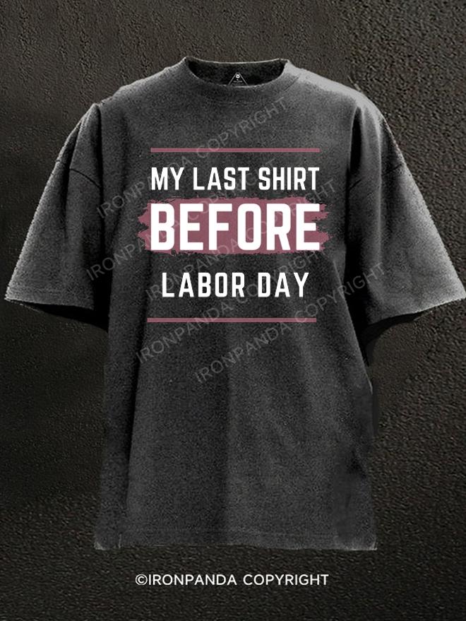 My last shirt before Labor day Washed Gym Shirt