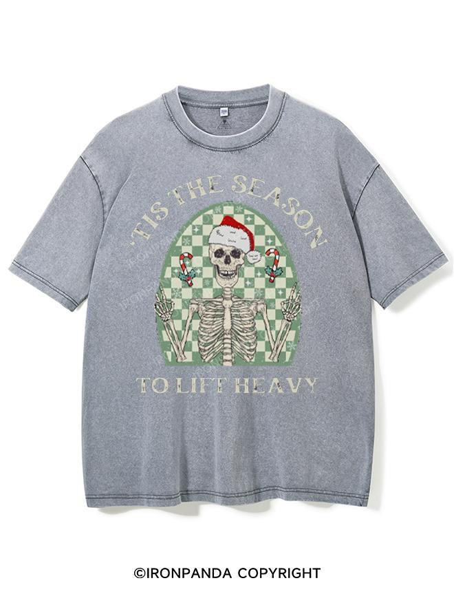 'TIS THE SEASON TO LIFT HEAVY VINTAGE GYM SHIRT