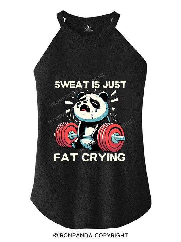 SWEAT IS JUST FAT CRYING TRI ROCKER COTTON TANK