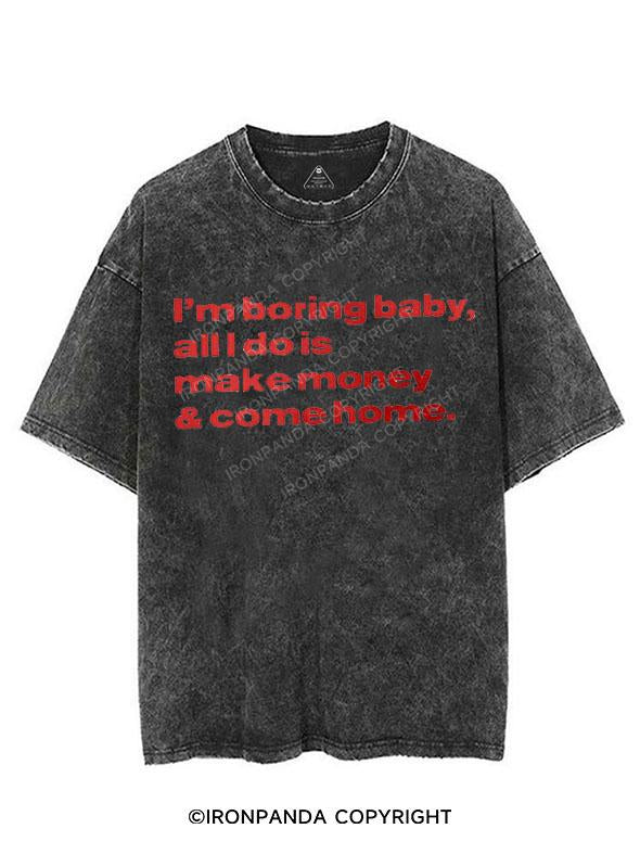 I'M BORING BABY VINTAGE GYM SHIRT