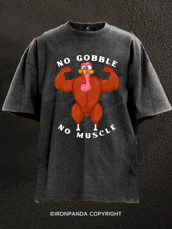 No Gobble No Muscle Washed Gym Shirt