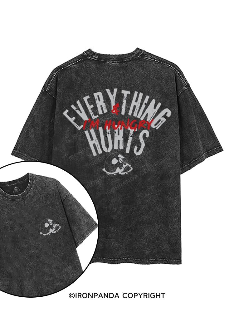 EVERYTHING HURTS & I'M HUNGRY printed Gym Shirt